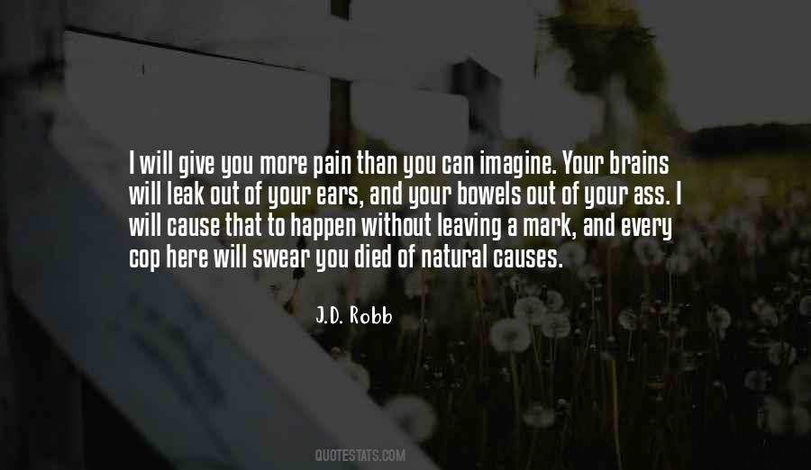 Cause Of Pain Quotes #1070455