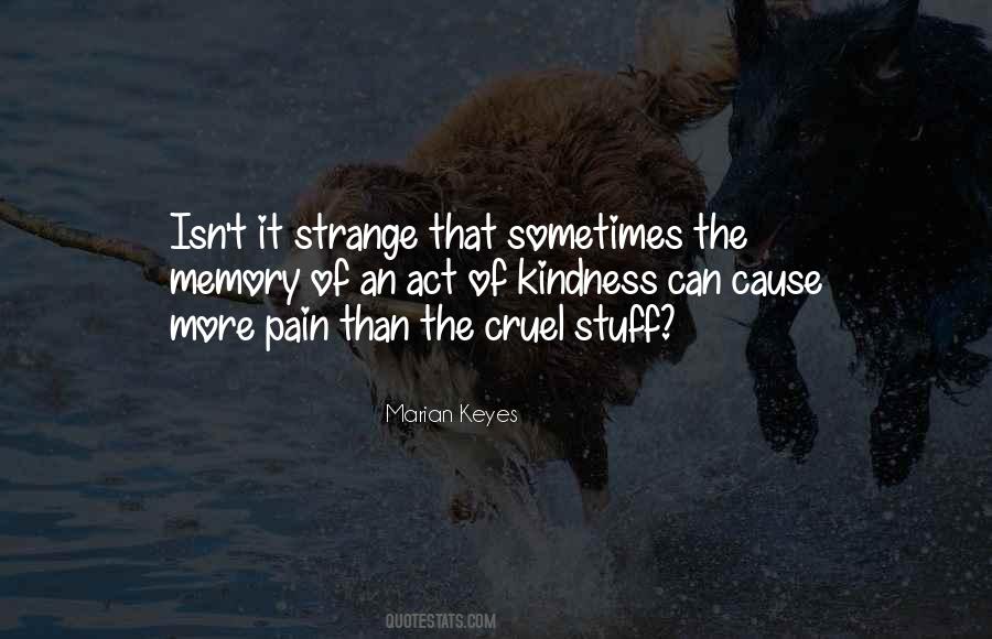 Cause Of Pain Quotes #1363605
