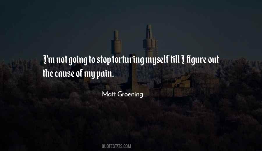 Cause Of Pain Quotes #1405819
