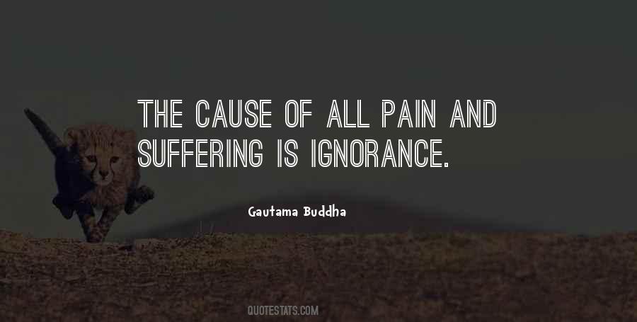 Cause Of Pain Quotes #295565