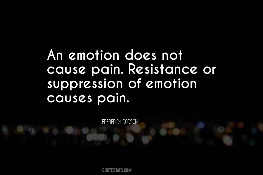 Cause Of Pain Quotes #359949