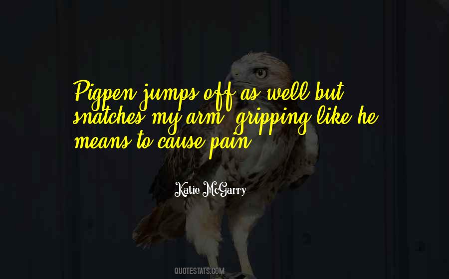 Cause Pain Quotes #1257835