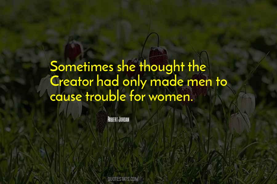 Cause Trouble Quotes #404107