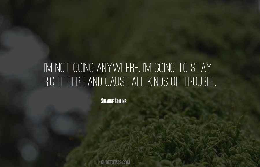 Cause Trouble Quotes #7910