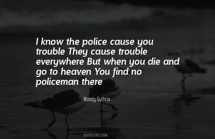 Cause Trouble Quotes #999970