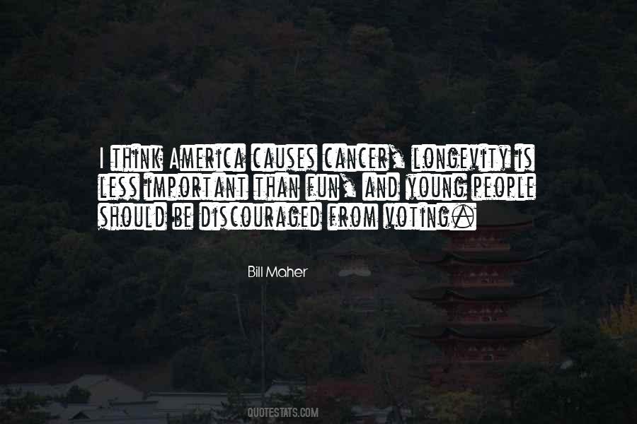 Causes Of Cancer Quotes #1300857