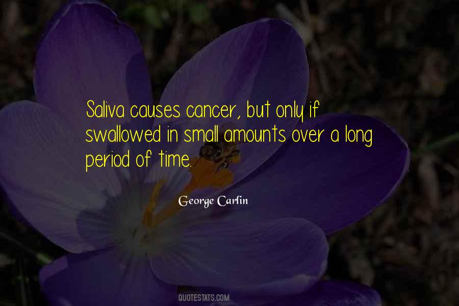 Causes Of Cancer Quotes #1681052