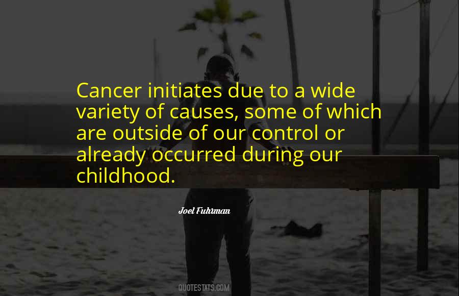 Causes Of Cancer Quotes #324078