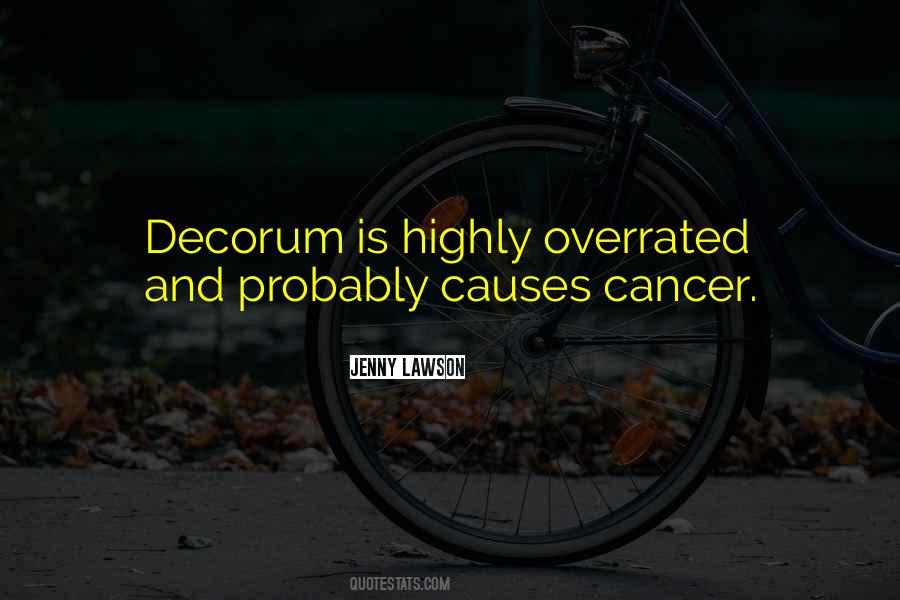 Causes Of Cancer Quotes #586302