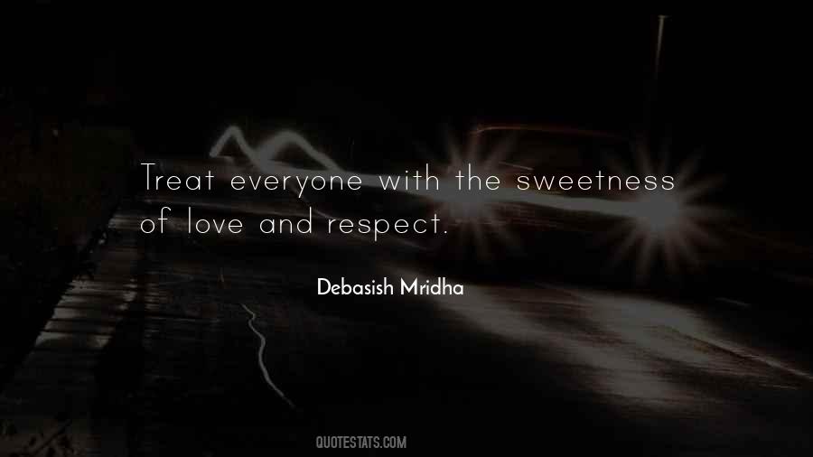 Treat Everyone With Respect Quotes #1156134