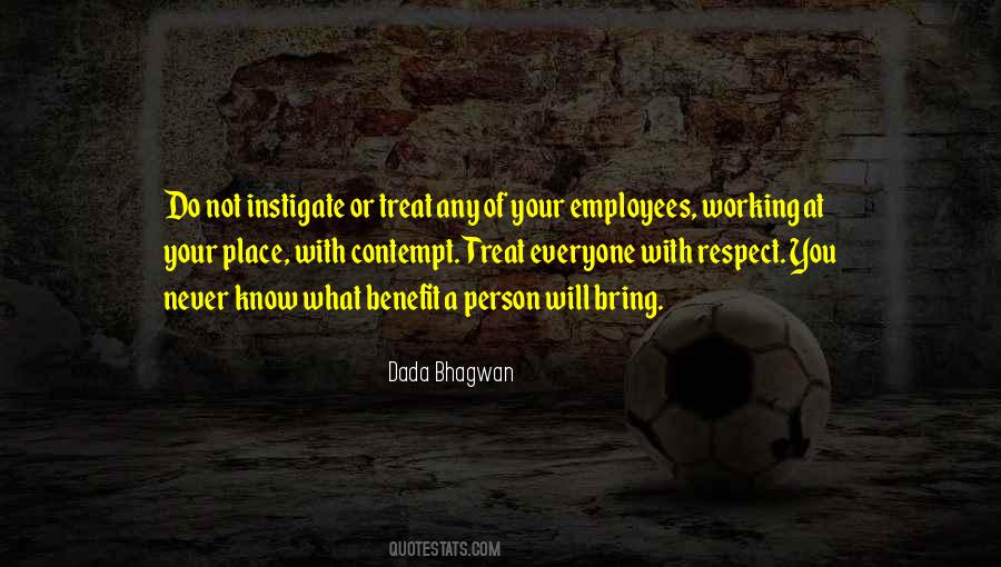 Treat Everyone With Respect Quotes #65495