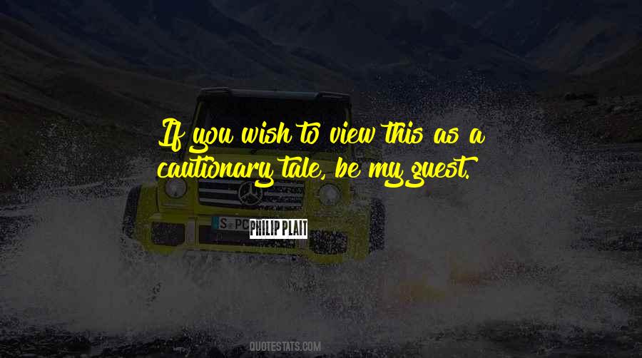 Cautionary Tale Quotes #1192309