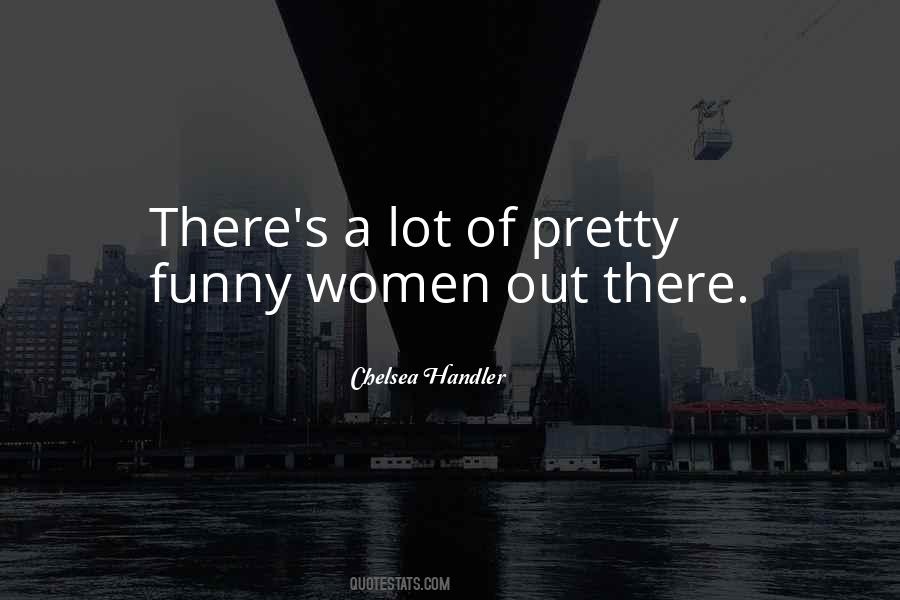 Pretty Women Quotes #309501