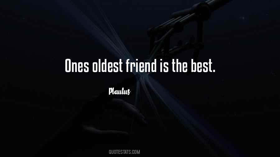 Your Oldest Friend Quotes #198099