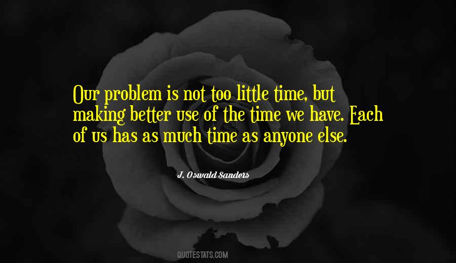 Time We Have Quotes #1357006