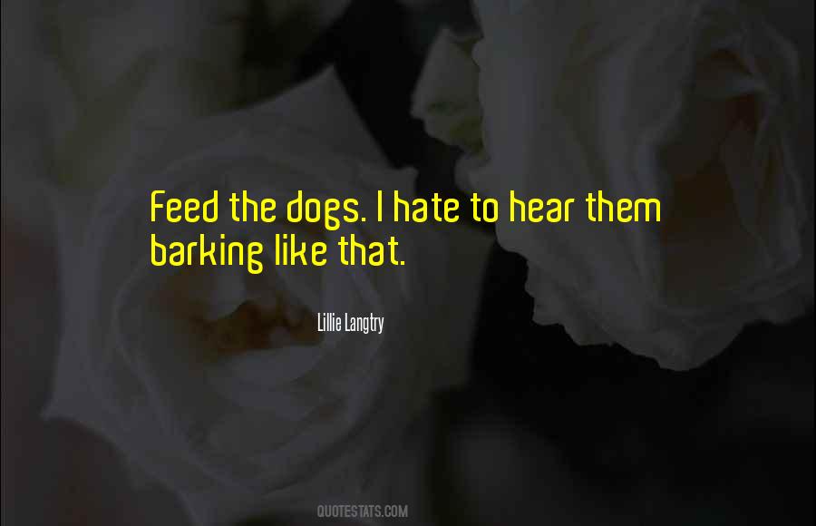 I Hate Dogs Quotes #614515