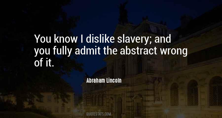 Quotes About Lincoln And Slavery #1525353