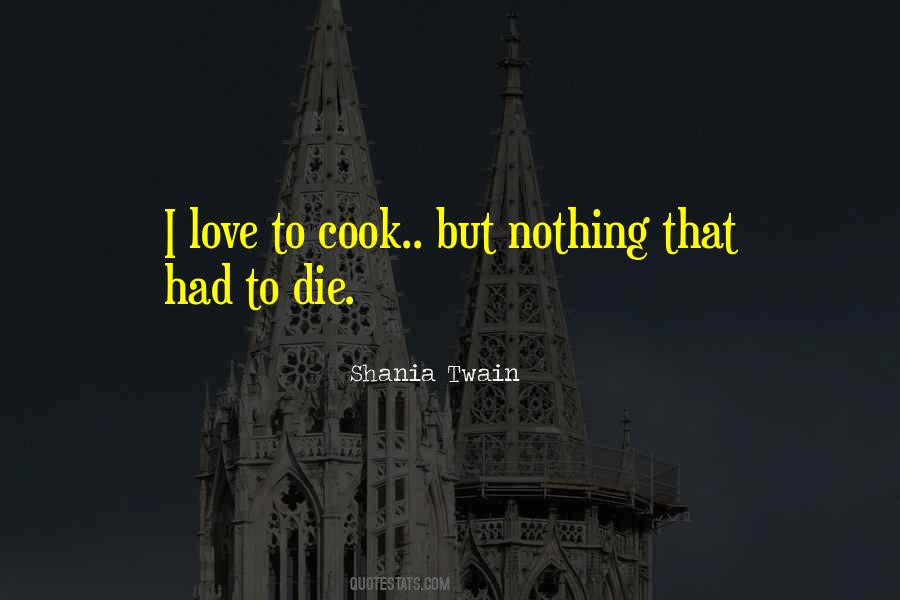 Love To Cook Quotes #724087