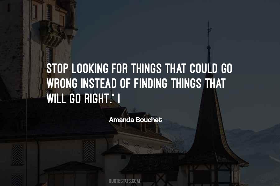 Stop Looking Quotes #1255458