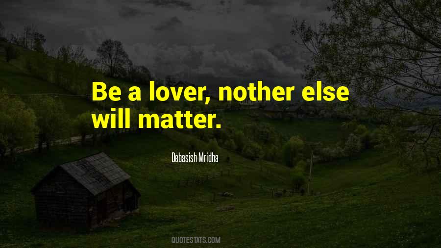 Be A Lover Quotes #955171