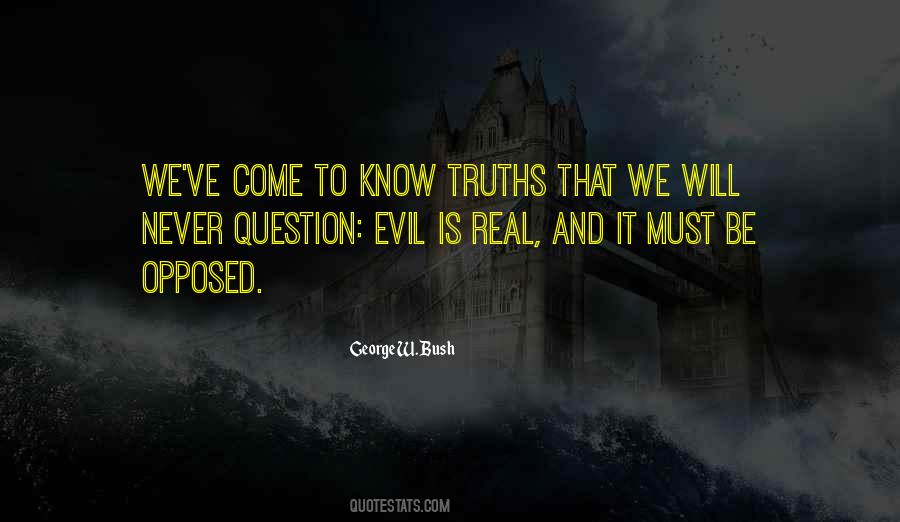 Evil Will Never Quotes #667409
