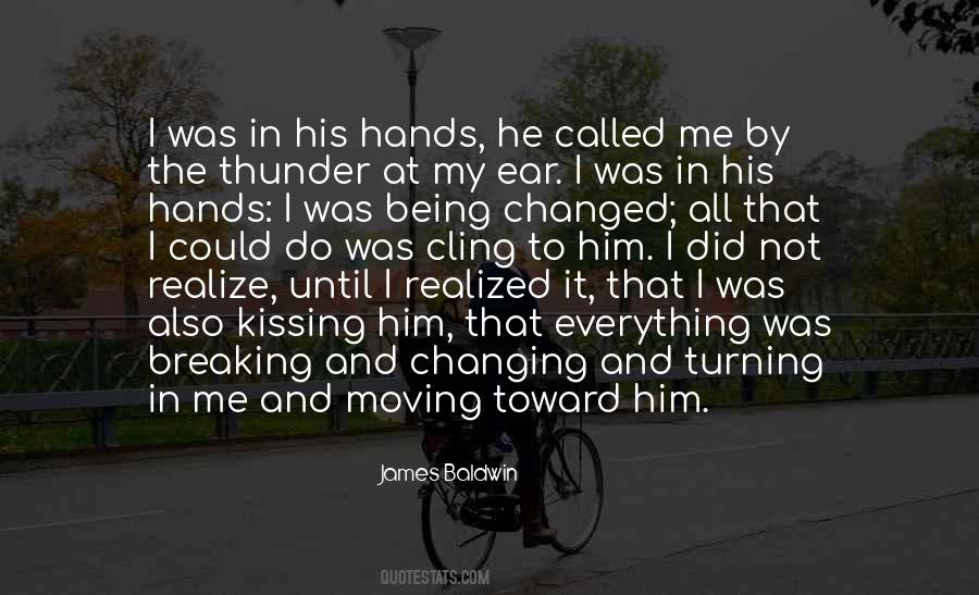 Being Changed Quotes #525582