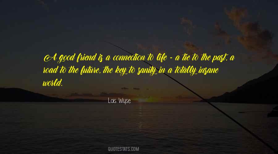 Quotes About The Road Of Friendship #785342 Quotes About The Road Of Friendship #785342
