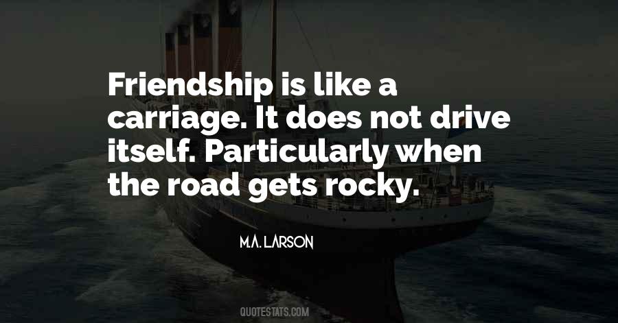 Quotes About The Road Of Friendship #801595