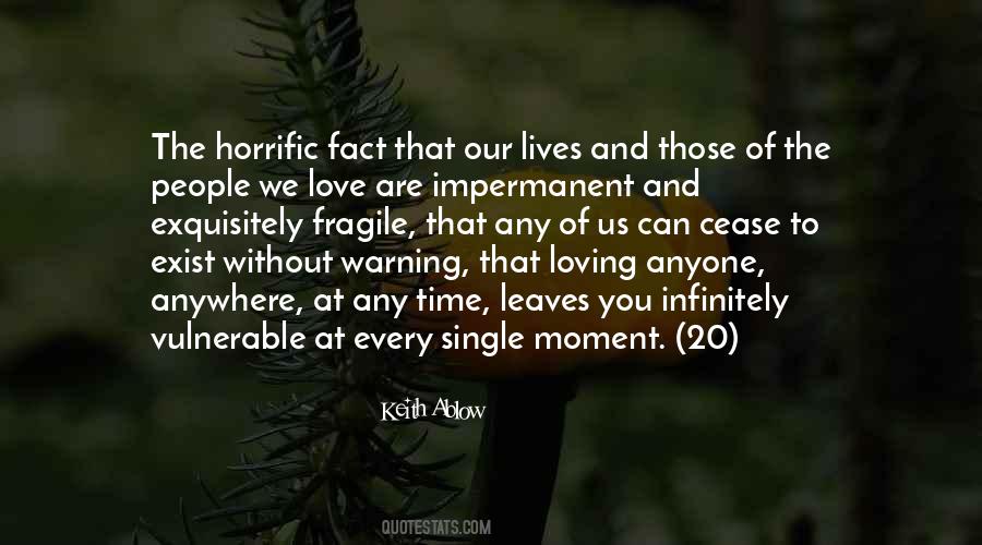 Cease The Moment Quotes #1850022