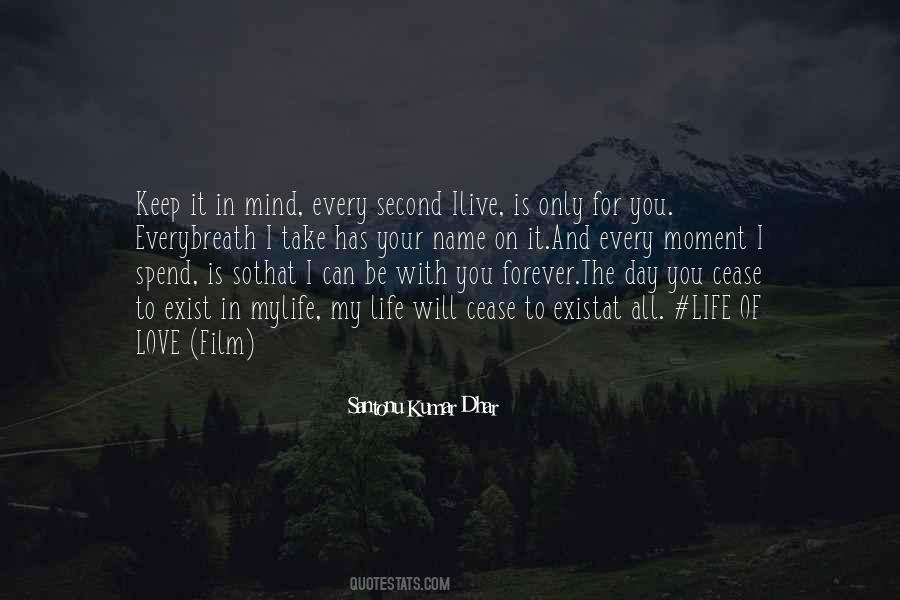 Cease The Moment Quotes #801652