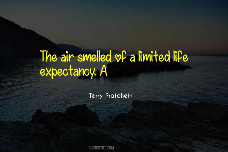 Quotes About Limited Life #1742701