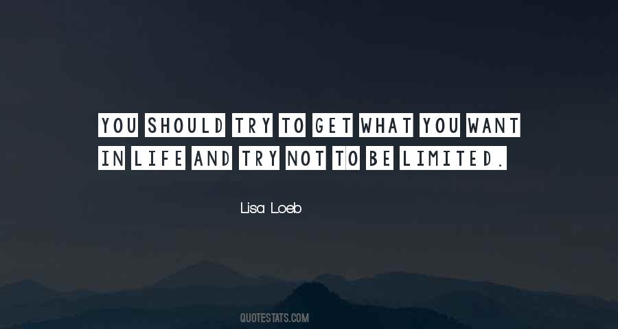 Quotes About Limited Life #506652