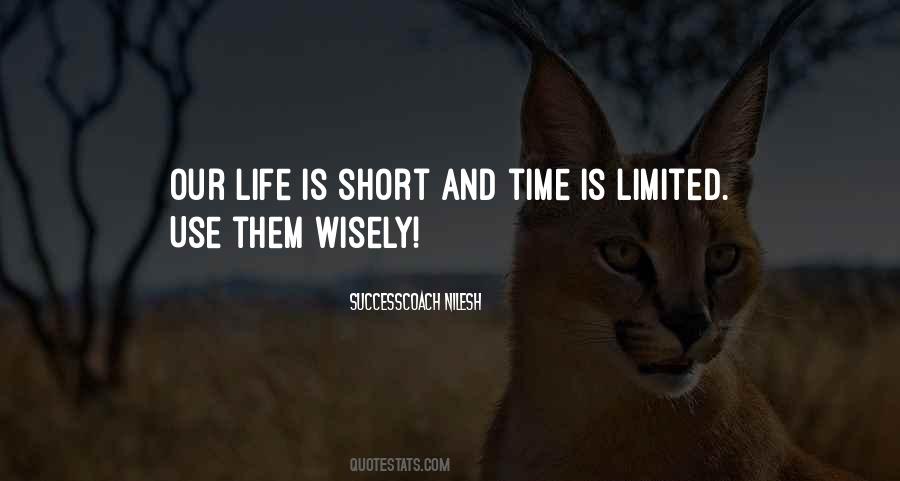 Quotes About Limited Life #604060