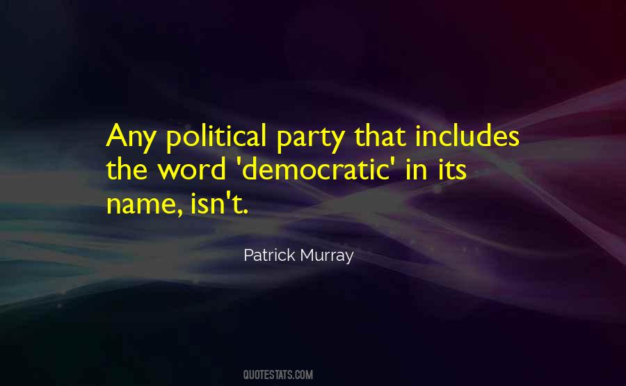 Political Party Quotes #1798350