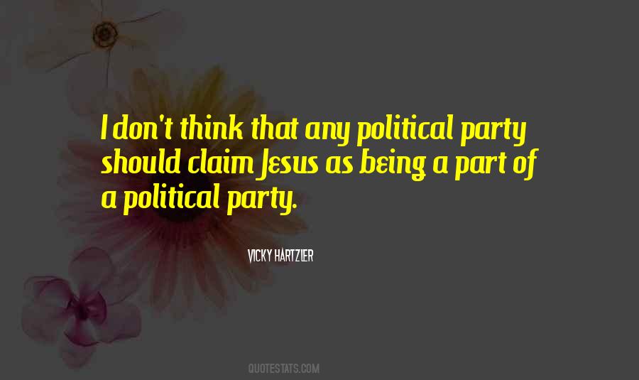 Political Party Quotes #1839258