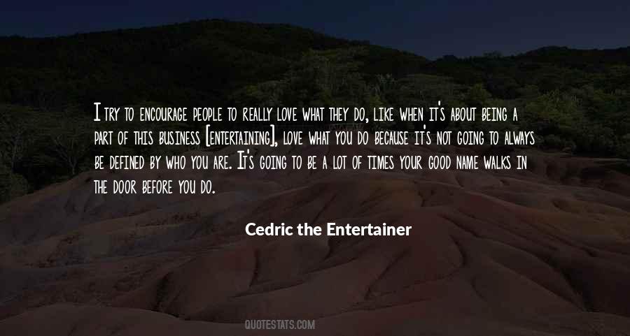 Cedric Quotes #1759689