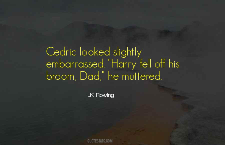 Cedric Quotes #988524