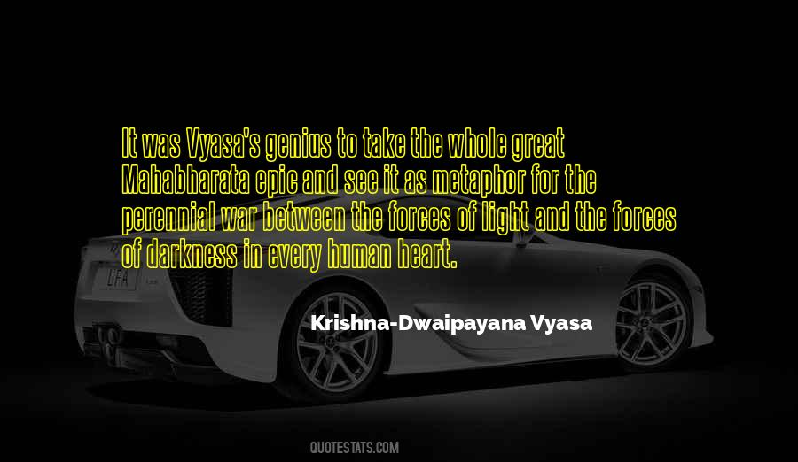 Dwaipayana Vyasa Quotes #1022616