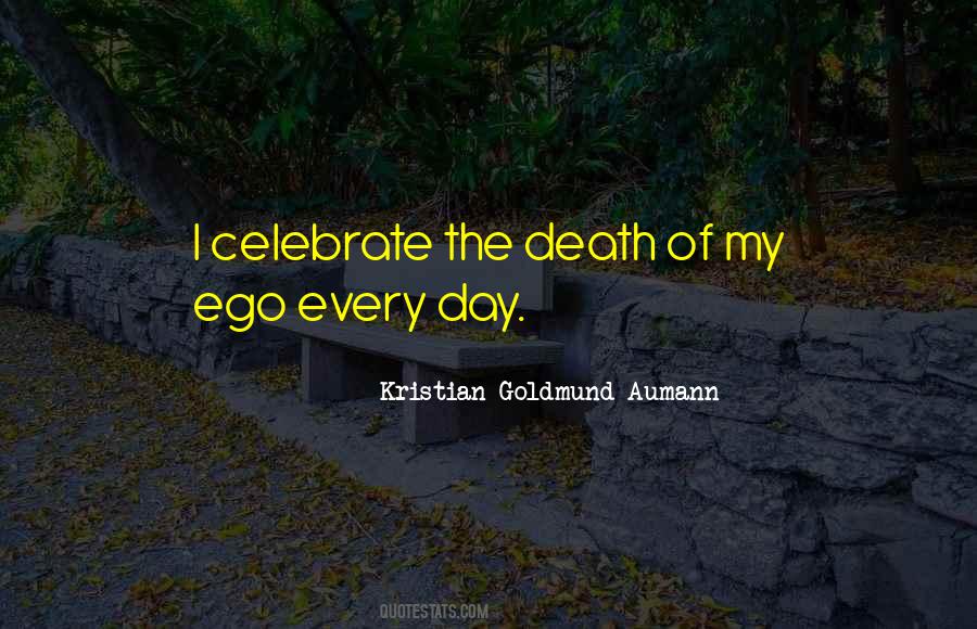 Celebrate Death Quotes #1239959