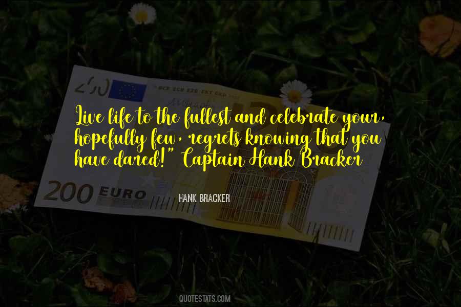 Celebrate Your Life Quotes #1063697