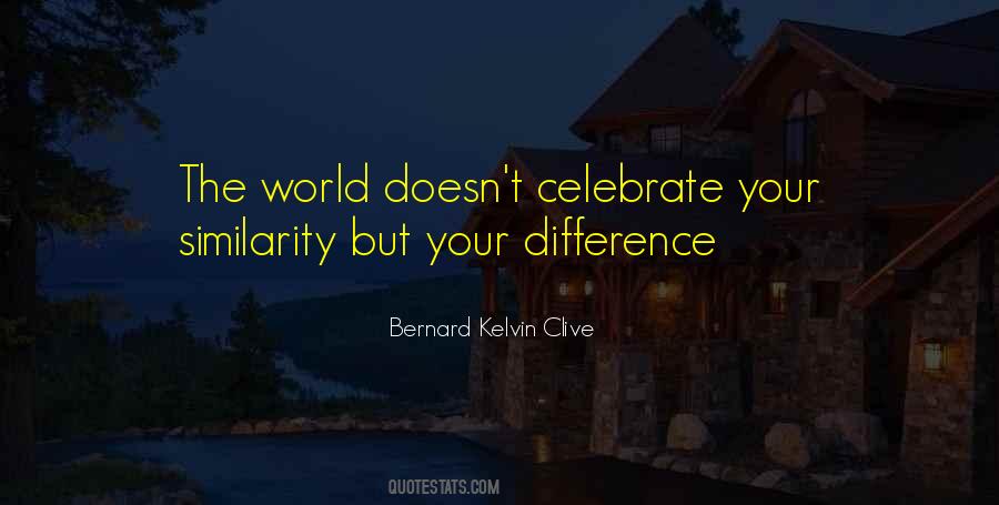 Celebrate Your Uniqueness Quotes #1655288
