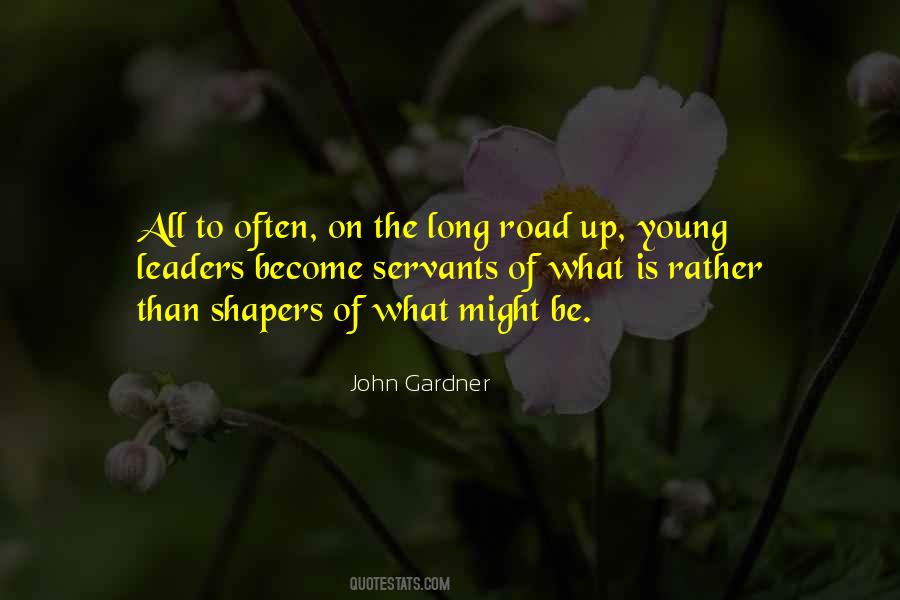 Quotes About The Road Is Long #930164