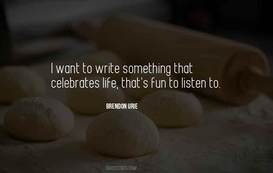 Celebrates Life Quotes #439623