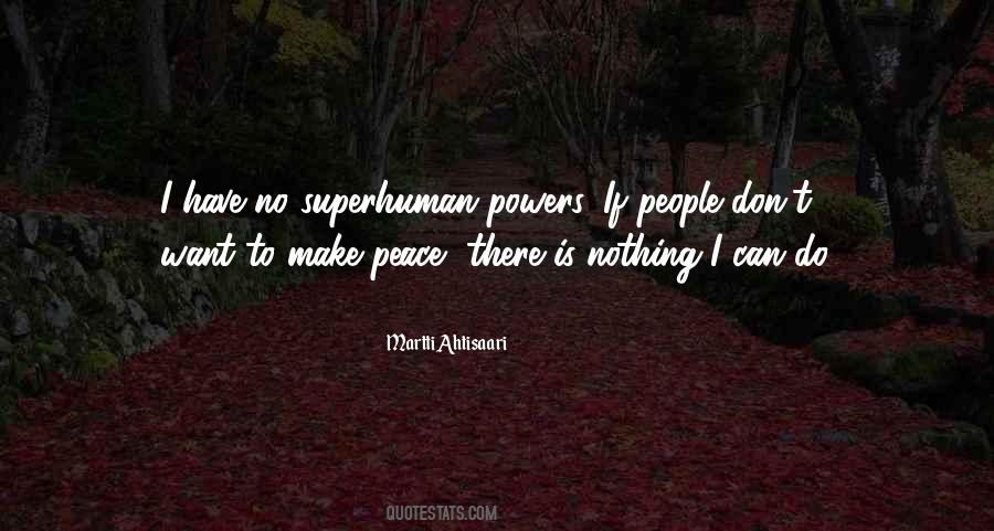 Superhuman Powers Quotes #541986