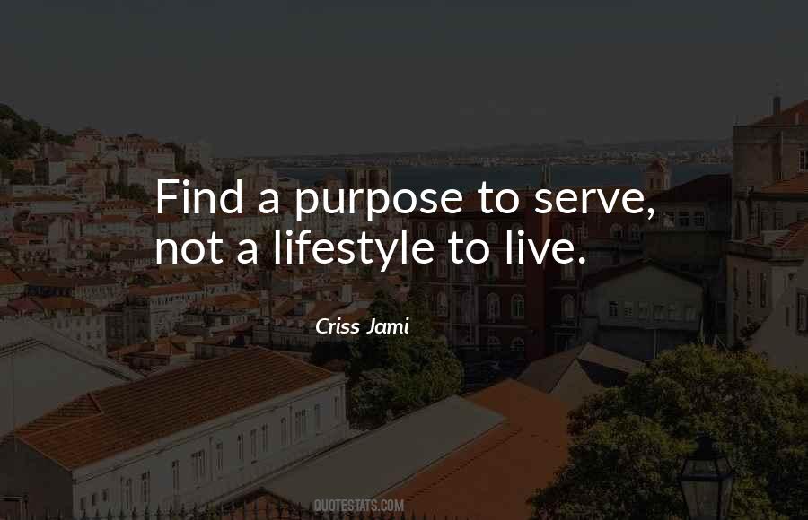 Live To Serve Quotes #1077566