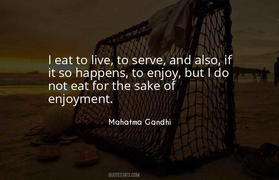 Live To Serve Quotes #929816
