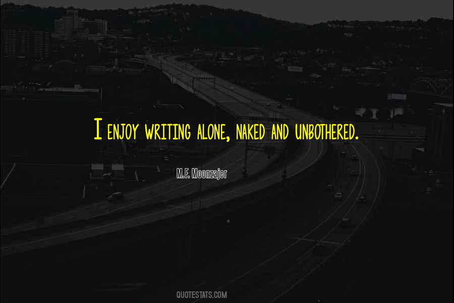 I Am Unbothered Quotes #407785