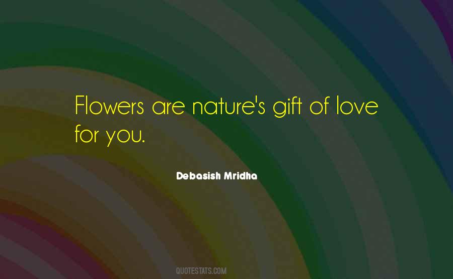 Nature S Gift Quotes #1066954