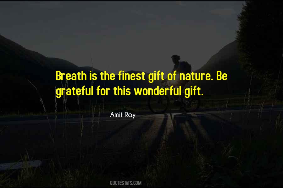 Nature S Gift Quotes #188982