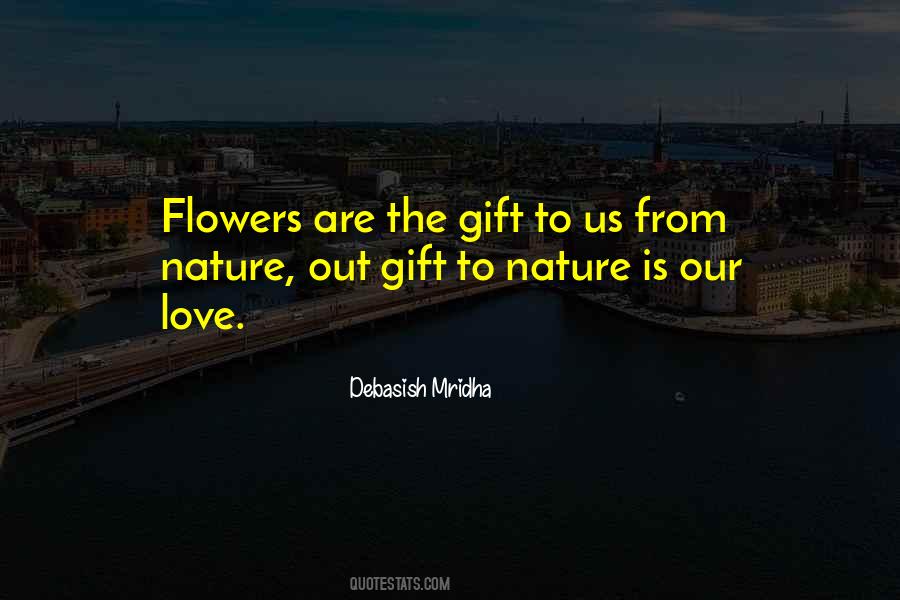 Nature S Gift Quotes #862882